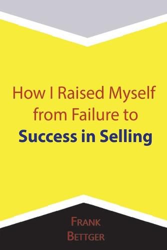 Cover image for How I Raised Myself from Failure to Success in Selling