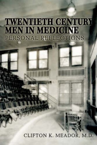 Cover image for Twentieth Century Men in Medicine: Personal Reflections