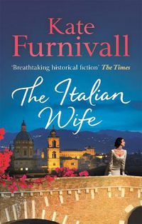 Cover image for The Italian Wife: a breath-taking and heartbreaking pre-WWII romance set in Italy