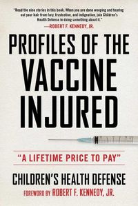 Cover image for Profiles of the Vaccine-Injured