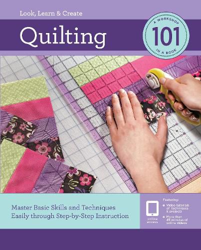 Cover image for Quilting 101: Master Basic Skills and Techniques Easily through Step-by-Step Instruction