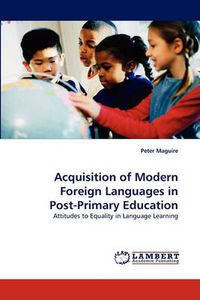 Cover image for Acquisition of Modern Foreign Languages in Post-Primary Education