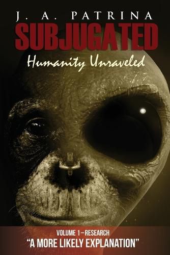 Cover image for Subjugated: Humanity Unraveled