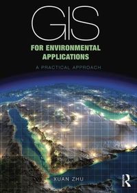 Cover image for GIS for Environmental Applications: A practical approach