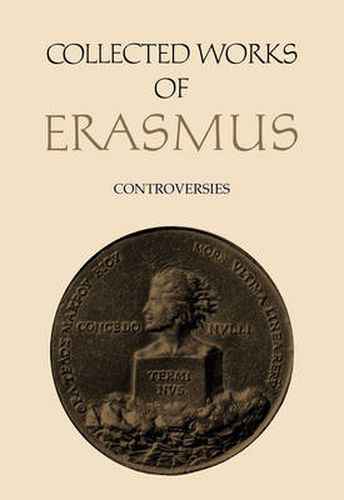 Cover image for Collected Works of Erasmus: Controversies, Volume 71