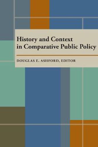 History and Context in Comparative Public Policy