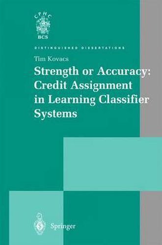 Cover image for Strength or Accuracy: Credit Assignment in Learning Classifier Systems