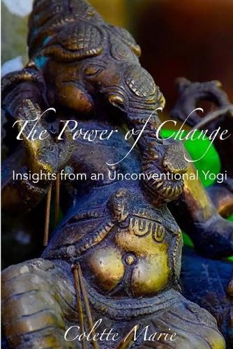 Cover image for The Power of Change- Insights from an Unconventional Yogi