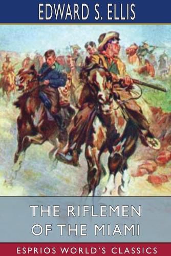 Cover image for The Riflemen of the Miami (Esprios Classics)