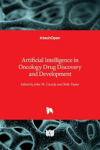 Cover image for Artificial Intelligence in Oncology Drug Discovery and Development