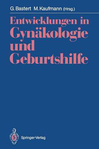 Cover image for Entwicklungen in Gynakologie und Geburtshilfe: Fred Kubli zum Gedachtnis