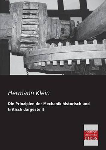 Cover image for Die Prinzipien Der Mechanik Historisch Und Kritisch Dargestellt