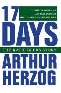 Cover image for 17 Days: The Katie Beers Story