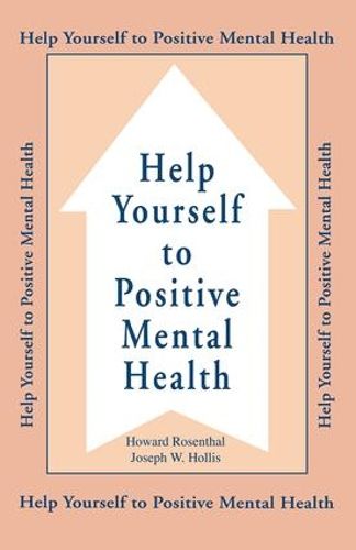 Cover image for Help Yourself To Positive Mental Health