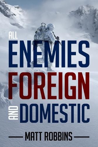 Cover image for All Enemies Foreign and Domestic