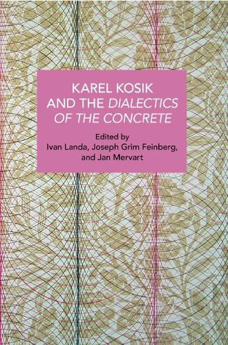 Cover image for Karl Kosik and the Dialectics of the Concrete