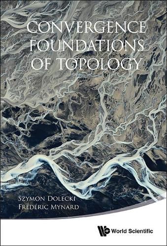 Cover image for Convergence Foundations Of Topology