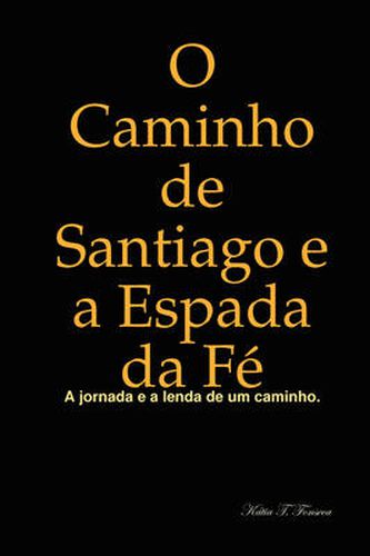 Cover image for O Caminho De Santiago E a Espada Da Fe