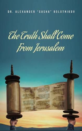 Cover image for The Truth Shall Come From Jerusalem