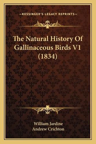 The Natural History of Gallinaceous Birds V1 (1834)