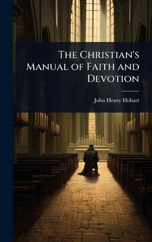Cover image for The Christian's Manual of Faith and Devotion
