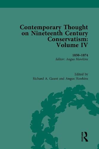 Cover image for Contemporary thought on Nineteenth Century Conservatism: Volume IV 1850-1874