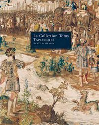 Cover image for The Toms Collection: Tapestries 16th to 19th Centuries