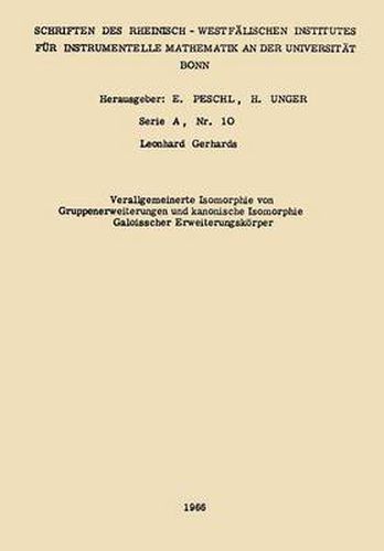 Cover image for Verallgemeinerte Isomorphie Von Gruppenerweiterungen Und Kanonische Isomorphie Galoisscher Erweiterungskoerper