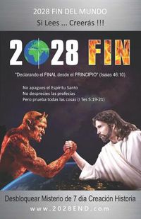 Cover image for 2028 Fin: Declarando el Final Desde el Principio (Spanish Edition)