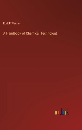 Cover image for A Handbook of Chemical Technologt