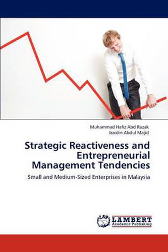 Strategic Reactiveness and Entrepreneurial Management Tendencies