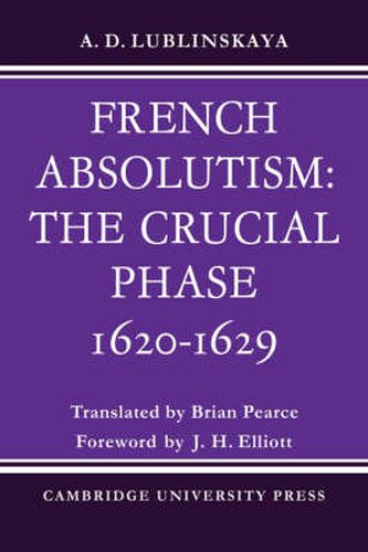 Cover image for French Absolutism: The Crucial Phase, 1620-1629