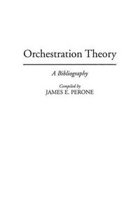 Cover image for Orchestration Theory: A Bibliography