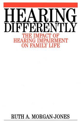 Hearing Differently: The Impact of Hearing Impairment on Family Life