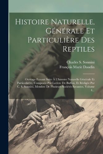 Cover image for Histoire Naturelle, Generale Et Particuliere Des Reptiles