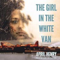 Cover image for The Girl in the White Van Lib/E