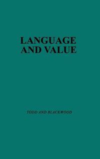 Cover image for Language and Value: Proceedings of the Centennial Conference on the Life and Works of Alexander Bryan Johnson, September 8-9, 1967, Utica, New York