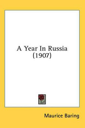 Cover image for A Year in Russia (1907)