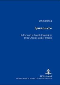 Cover image for Spurensuche: Kultur Und Kulturelle Identitaet in Driss Chraibis Berber-Trilogie