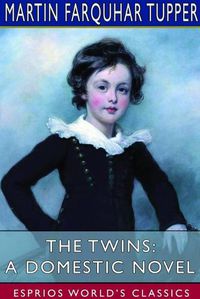 Cover image for The Twins: A Domestic Novel (Esprios Classics)