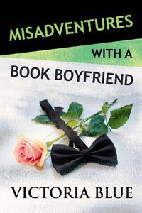 Cover image for Misadventures with a Book Boyfriend