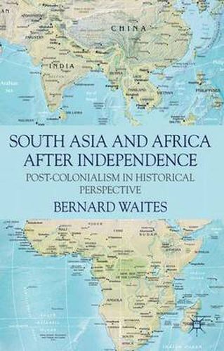 Cover image for South Asia and Africa After Independence: Post-colonialism in Historical Perspective