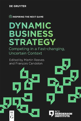 Cover image for Dynamic Business Strategy: Competing in a Fast-changing, Uncertain Context