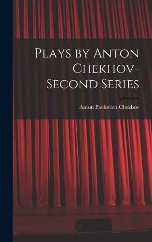 Plays by Anton Chekhov- Second Series