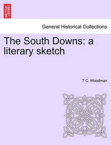 Cover image for The South Downs: A Literary Sketch