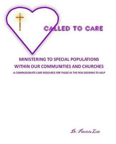 Cover image for Called to Care: Ministering to Special Populations Within our Communities and Churches