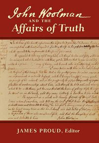 Cover image for John Woolman and the Affairs of Truth