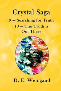 Cover image for Crystal Saga, 9 - Searching for Truth and 10 - The Truth is Out There