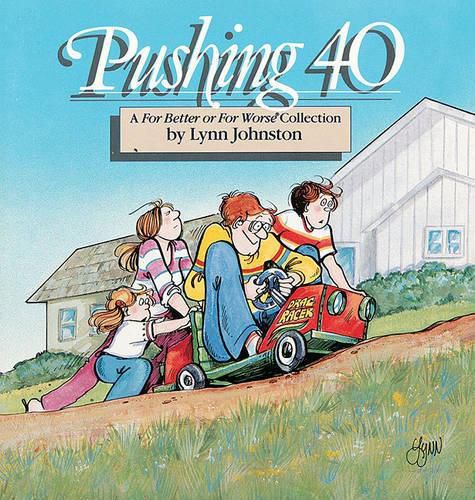 Cover image for Pushing 40: A for Better or for Worse Collection