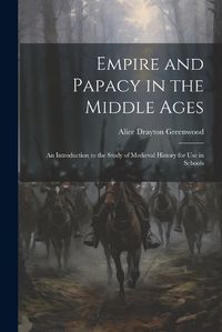 Cover image for Empire and Papacy in the Middle Ages